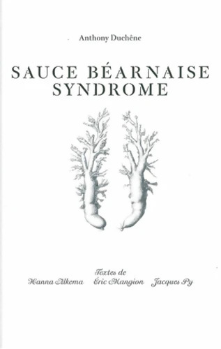 Sauce béarnaise syndrome - Anthony Duchêne
