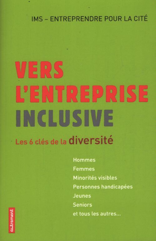 Vers l'entreprise inclusive - Ims Entreprise Pour La Cité