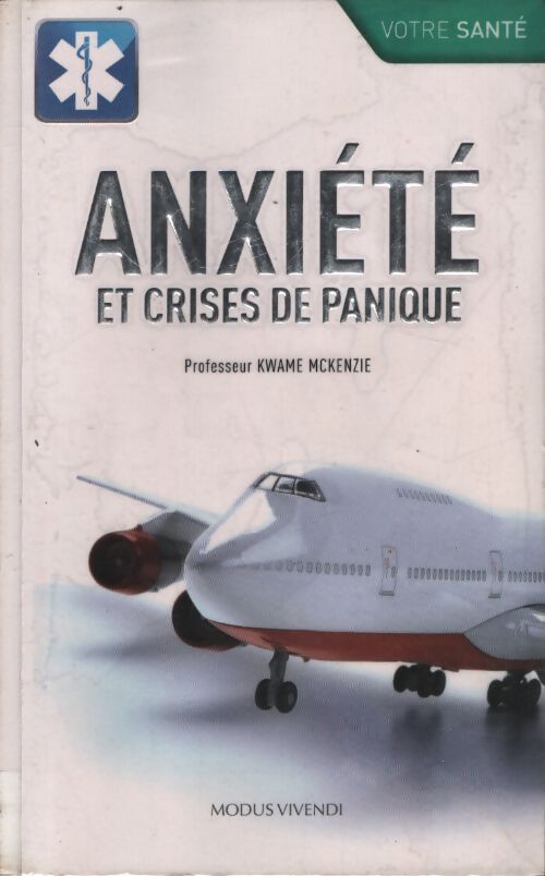 Anxiété et crises de panique - Kwame McKenzie