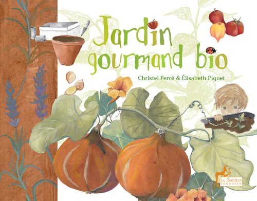Jardin gourmand bio - Christel Ferré