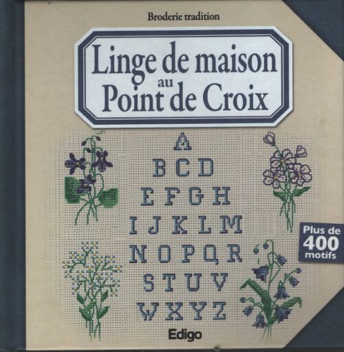 Linge de maison au point de croix : Plus de 400 motifs - Collectif