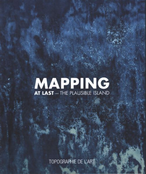 Mapping at last : The plausible island - Marin Leo