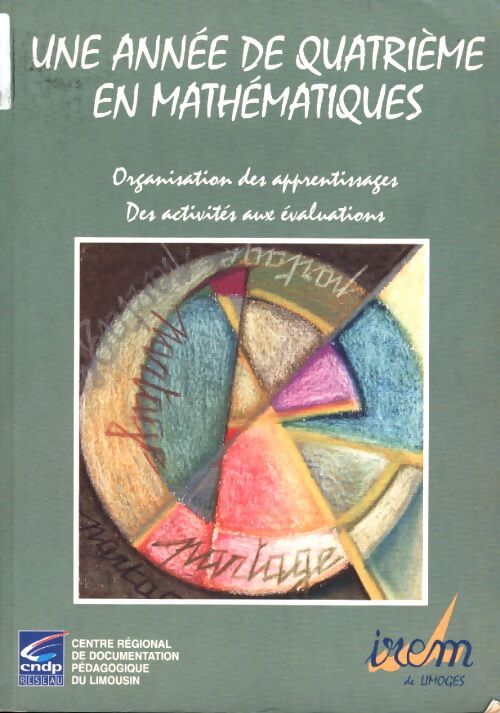 Une année de quatrième en mathématiques : Organisation des apprentissages des activités aux évaluations