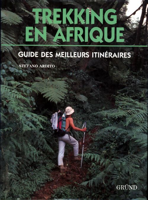 Trekking en afrique. Guide des meilleurs itinéraires - Stefano Ardito