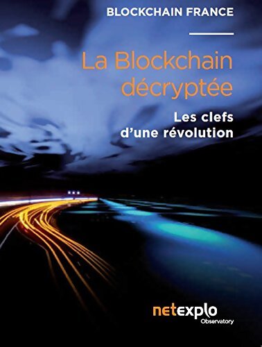 La blockchain décryptée - les clefs d'une révolution