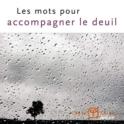 Les mots pour accompagner le deuil - Valérie Dupuy