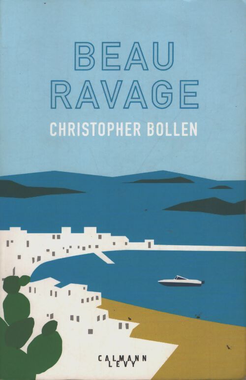 Beau ravage - Christopher Bollen