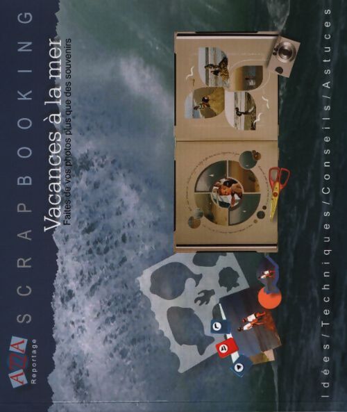 Scrapbooking : Vacances à la mer - Collectif