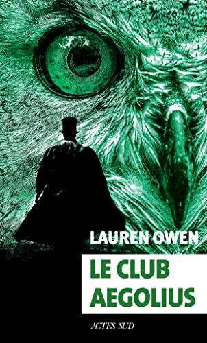 Le Club Aegolius - Lauren Owen