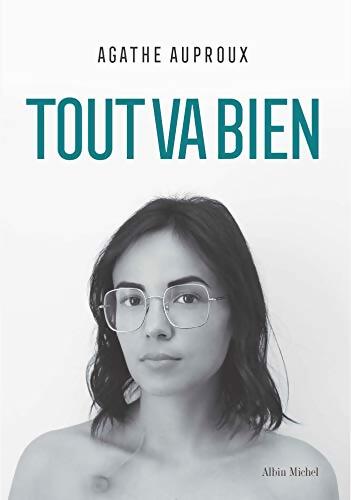Tout va bien - Agathe Auproux
