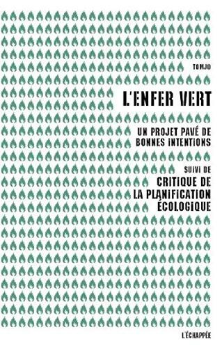 L'enfer vert un projet pavé de bonnes intentions / Critique de la planification écologique - Tomjo