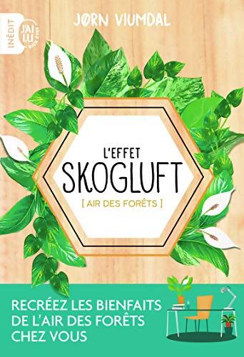 L'effet Skogluft : [Air des forêts] - Jørn Viumdal