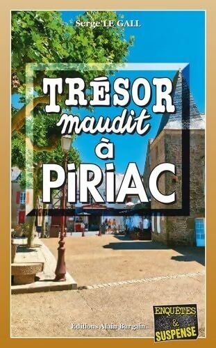 Trésor maudit à Piriac - Gall Serge Le
