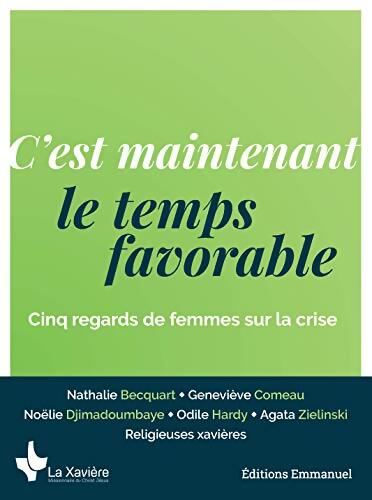 C'est maintenant le temps favorable - Cinq regards de femmes sur la crise - Nathalie Becquart