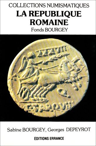 La République romaine. Fonds Bourgey - Georges Depeyrot