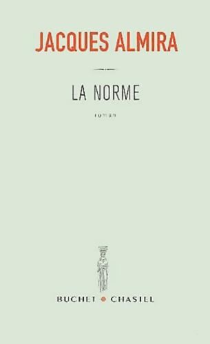 La Norme - Jacques Almira