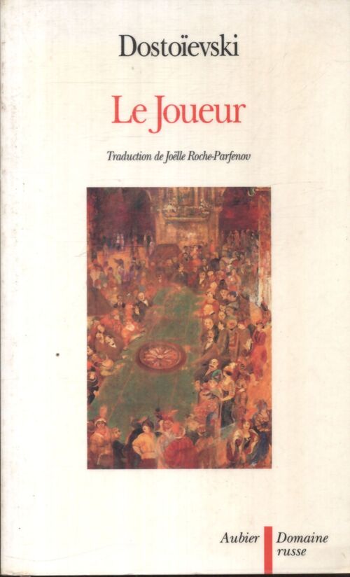 Le joueur - Fedor Dostoïevski