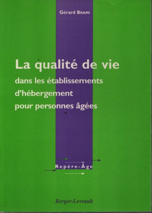 La qualité de vie dans les établissements d'hébergement pour personnes âgées - Gérard Brami