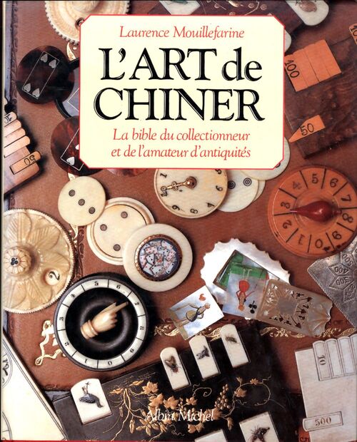 L'Art de chiner - Laurent Mouillefarine