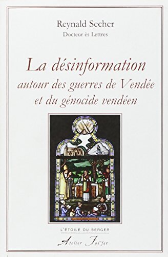 La désinformation autour des guerres de Vendée et du génocide vendéen - Reynald Secher