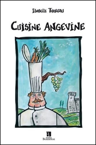 CUISINE ANGEVINE - Isabelle Thareau